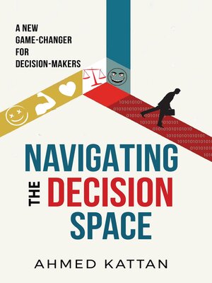 cover image of Navigating the Decision Space